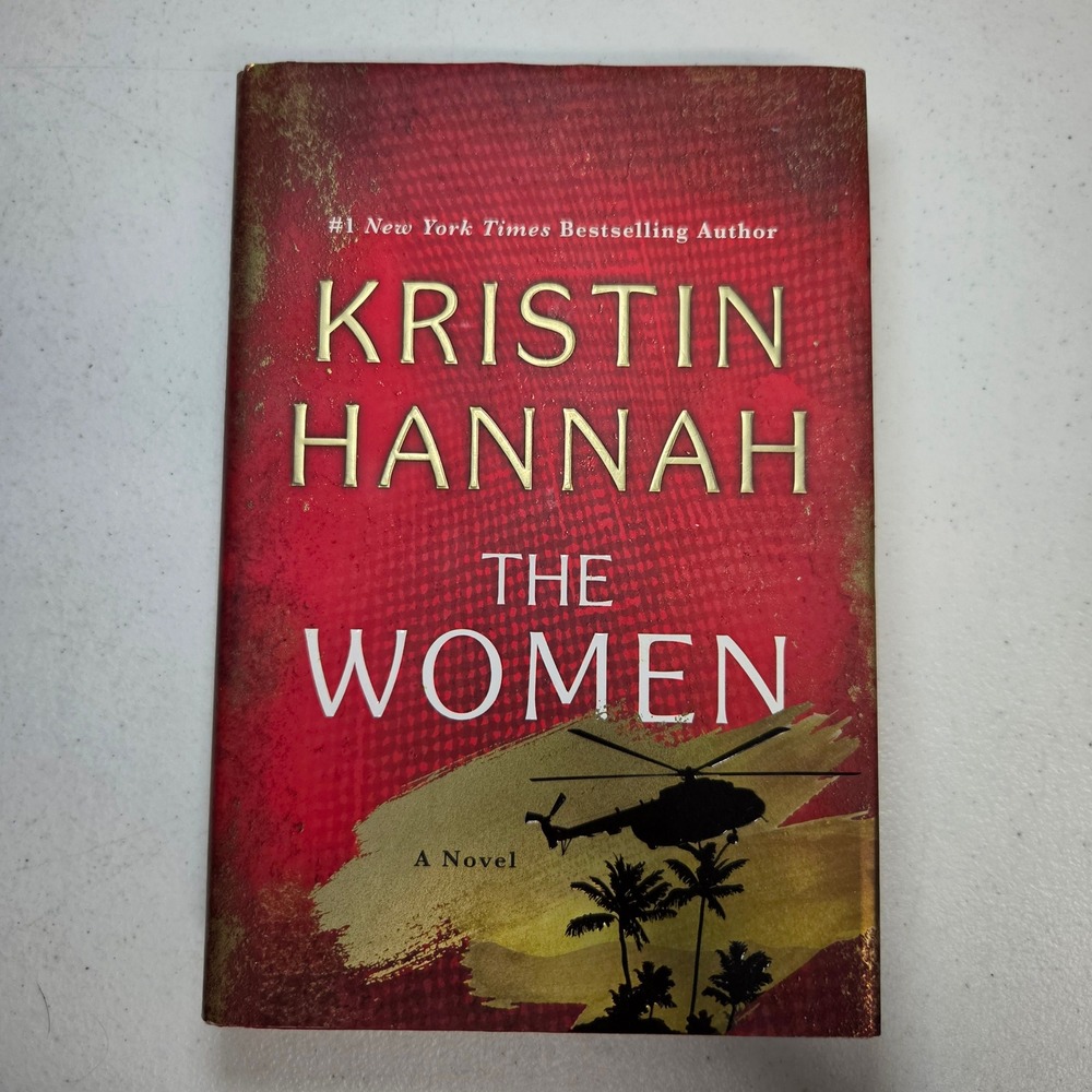 The Women Kristin Hannah Hardcover First Edition 2024 Vietnam War Novel